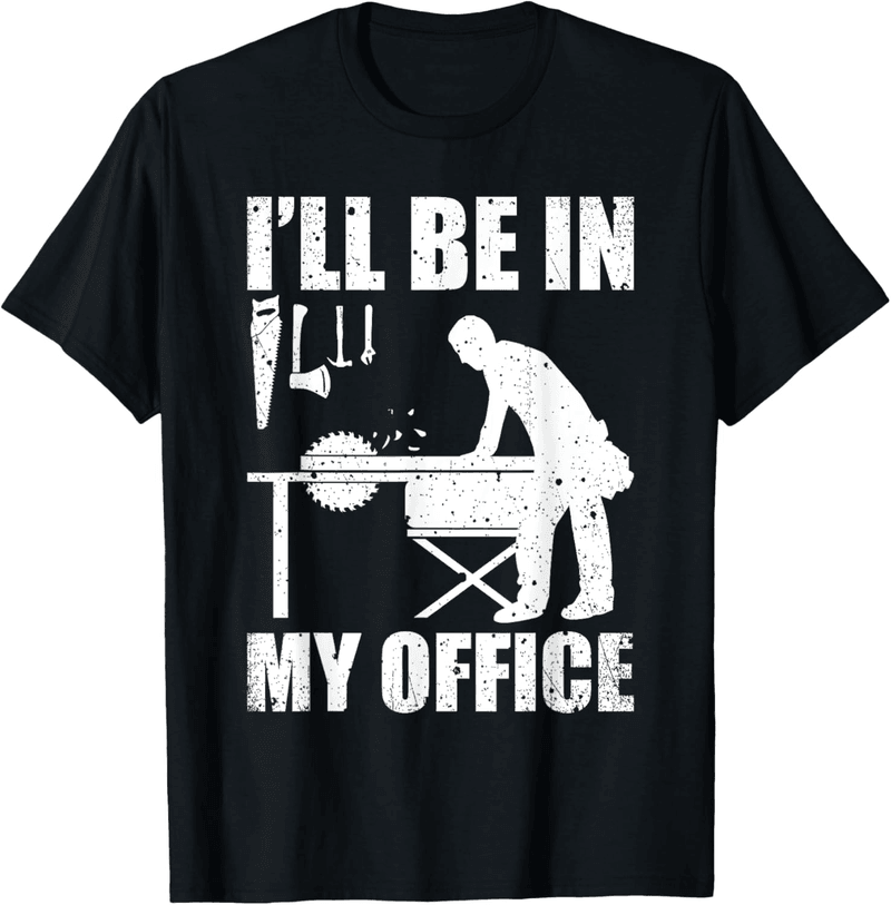 Funny Woodworking T-Shirt for Men