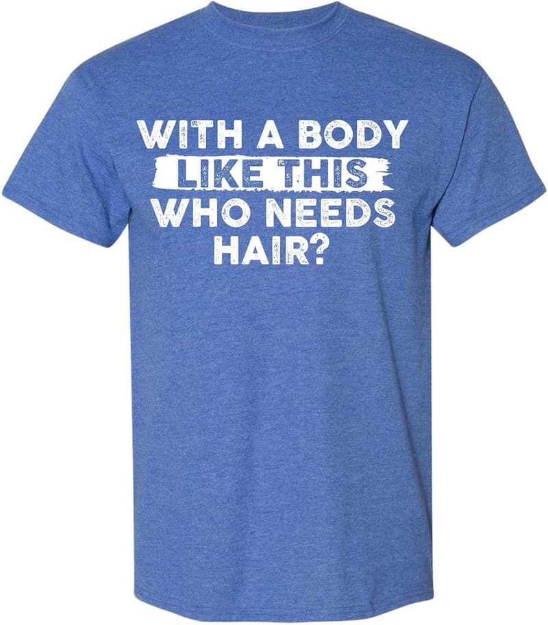 Funny Sarcastic T-Shirt for Balding Dads