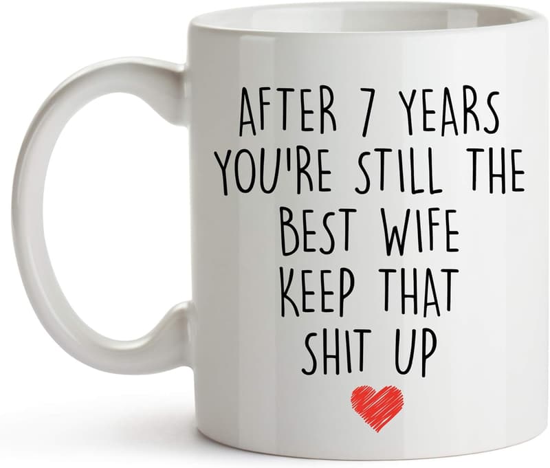 7th Anniversary Coffee Mug - 11 oz for Wife
