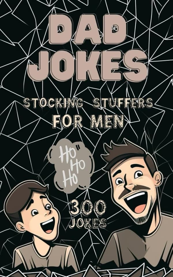 Dad Jokes Book: 300 Puns and Riddles for Men’s Stockings