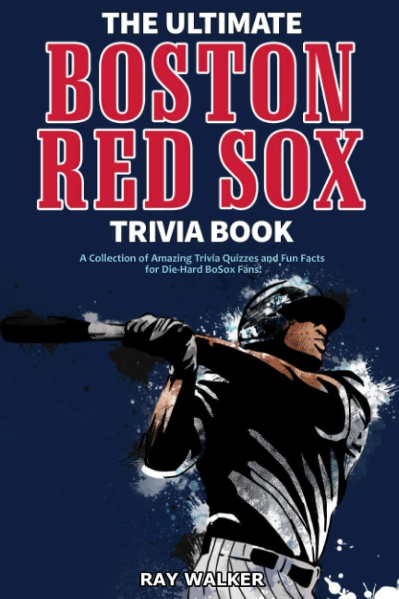 Boston Red Sox Trivia Book: Fun Facts & Quizzes for Fans