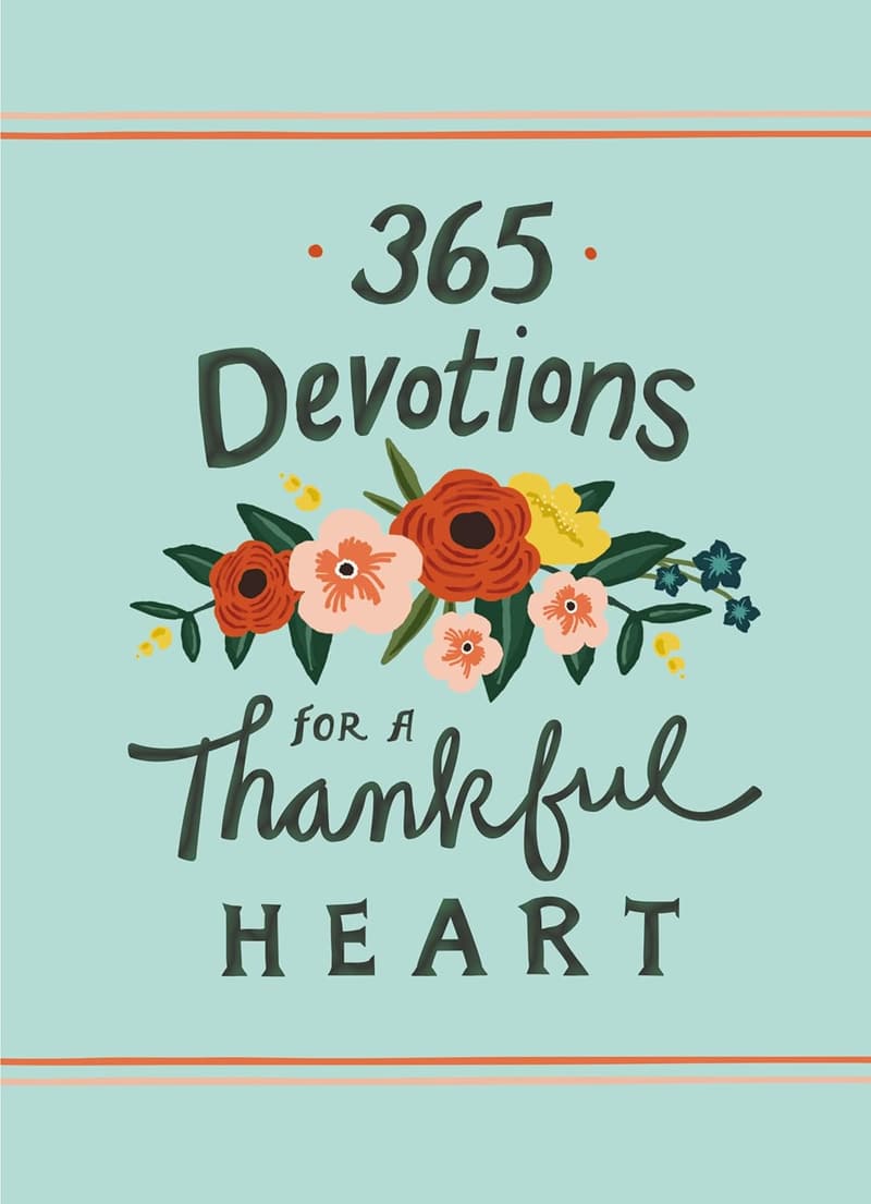 365-Day Devotional: Cultivating a Thankful Heart
