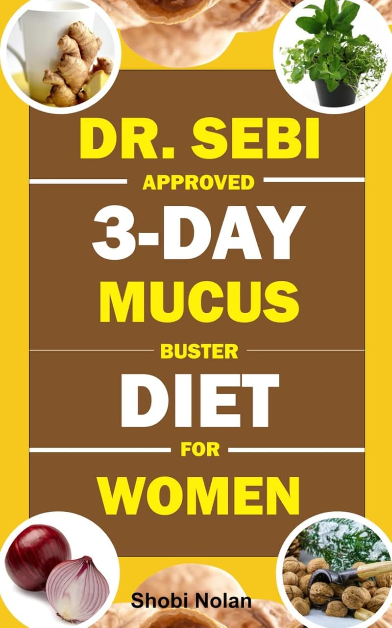 Dr. Sebi Approved 3-Day Mucus Cleanse Diet for Women