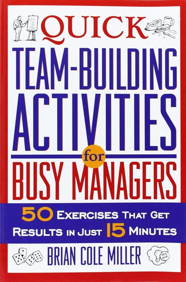 50 Quick Team-Building Exercises for Busy Managers