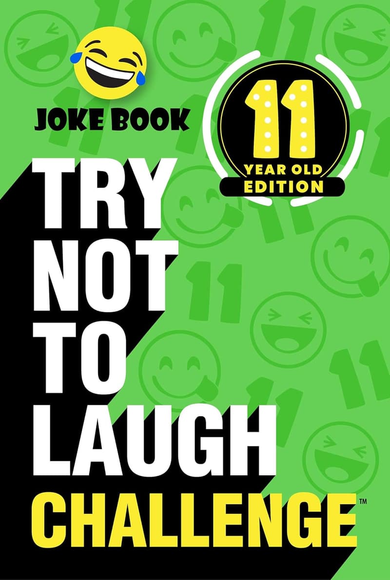 11-Year-Old Edition: Try Not to Laugh Joke Book for Kids