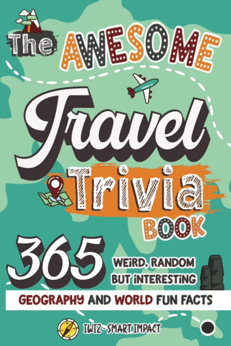 Travel Trivia Book: 365 Fun Geography Facts