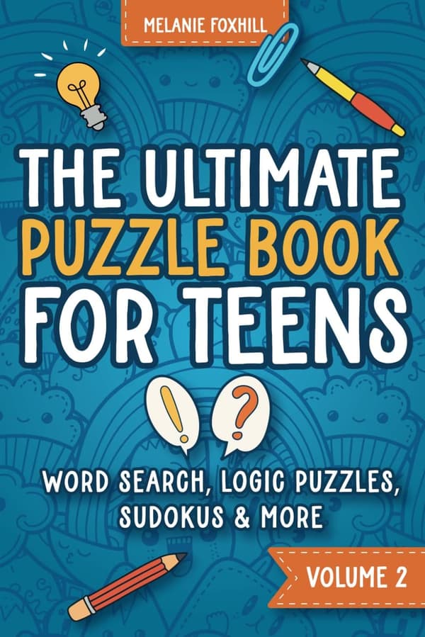 Teen Activity Book: Puzzles, Brain Teasers & Games for Ages 12-17