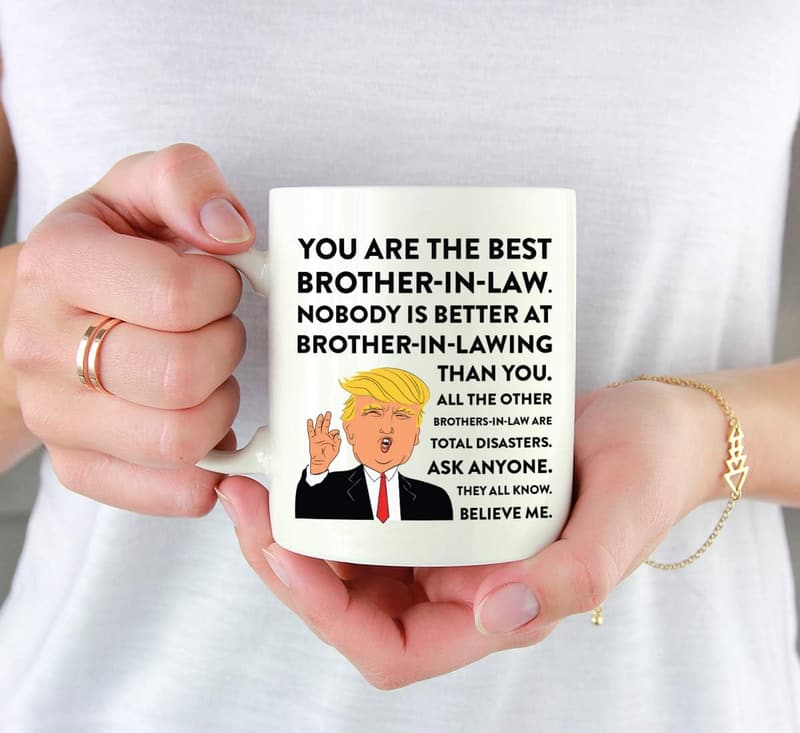 Funny Trump Coffee Mug for Brother-in-Law's Birthday Gift