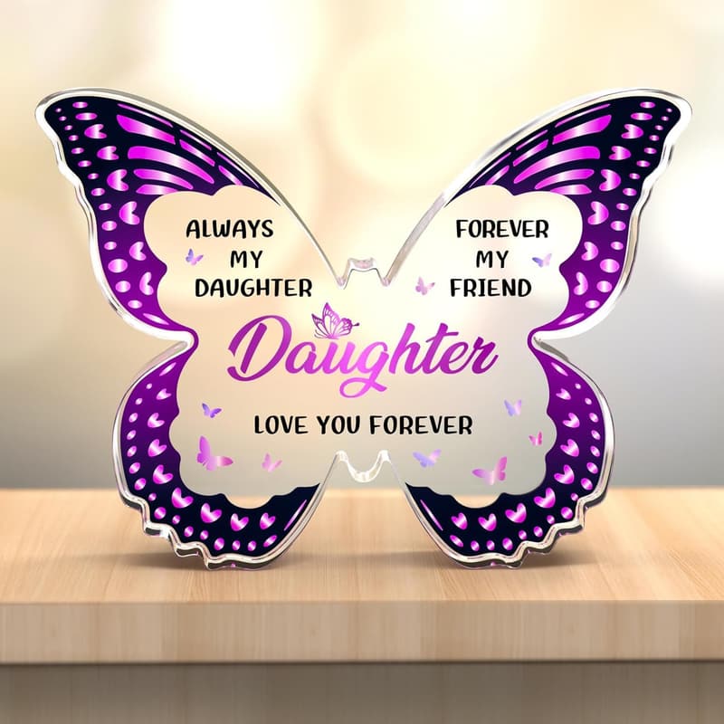 To My Daughter Butterfly Acrylic Plaque - Mother's Day Gift