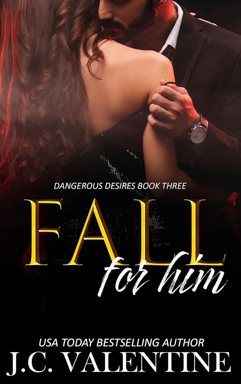 Forbidden Trilogy Book 3: Fall for Him