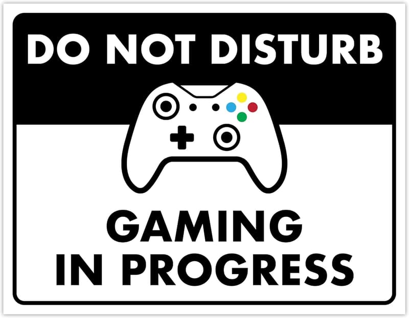 Do Not Disturb Gaming In Progress - Laminated Sign Decor