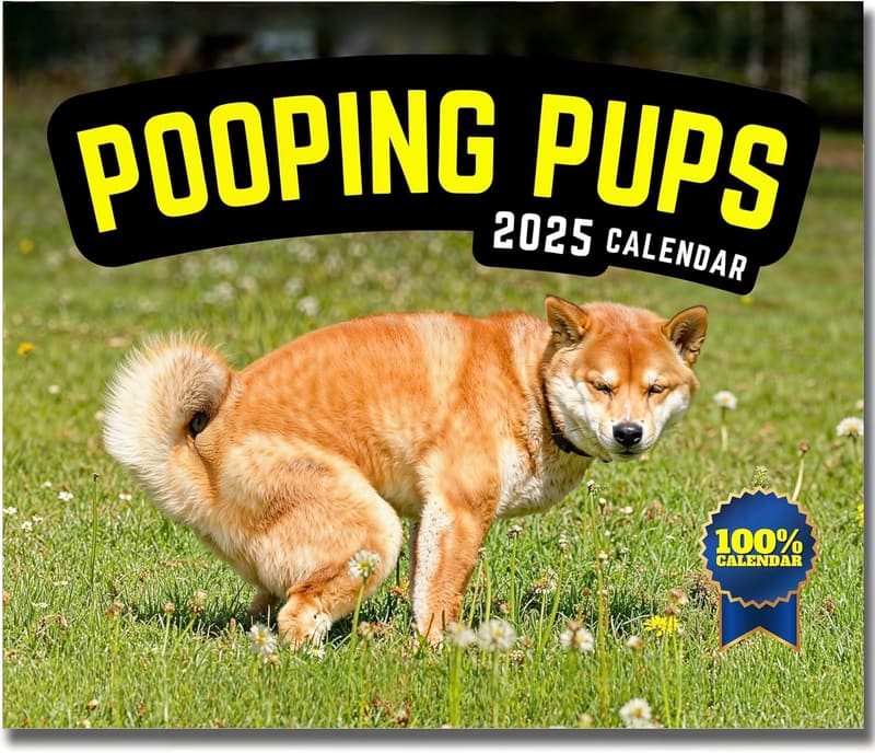 Funny Dog Pooping Calendar 2025 - Unique Gag Gift for Adults