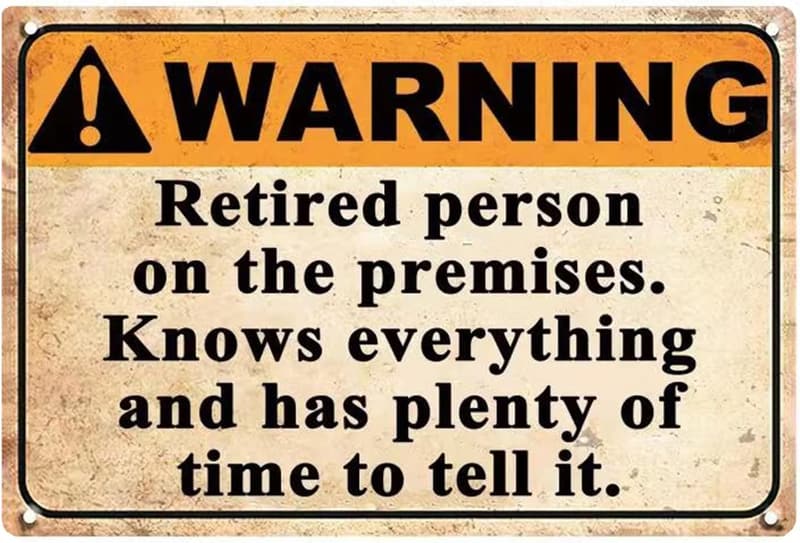 Humorous Metal Tin Sign for Retirement Gift