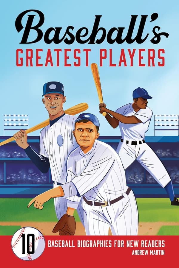 Baseball Biographies for New Readers: Top 10 Greats