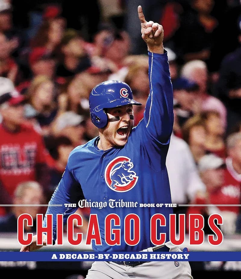 Chicago Cubs Decade-by-Decade History Book