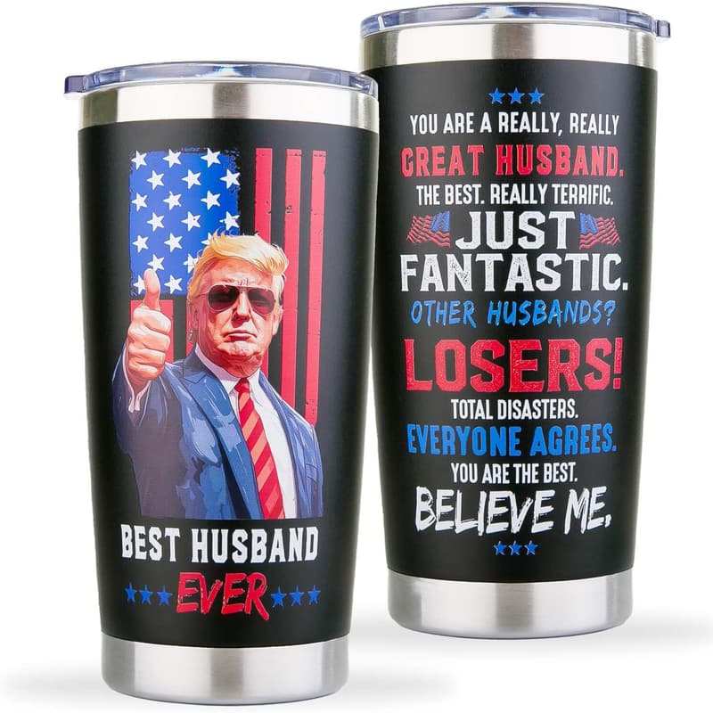 20oz Trump Tumbler for Husband's Anniversary or Birthday
