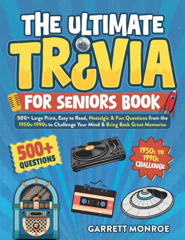 Nostalgic Trivia Book for Seniors: 500+ Large Print Questions