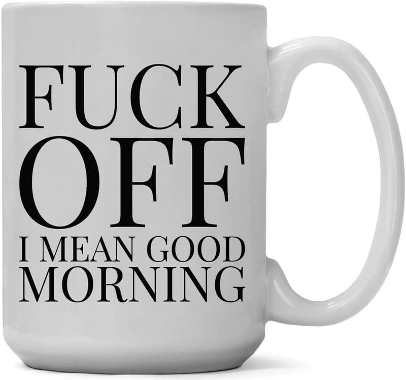 Gag Gift Sarcastic 15 oz Coffee Mug for Adults