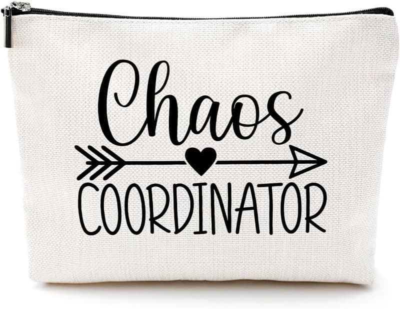 Chaos Coordinator Makeup Bag - Appreciation Gift for Women