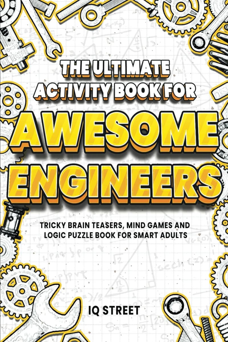Engineer's Puzzle Book: Brain Teasers & Mind Games