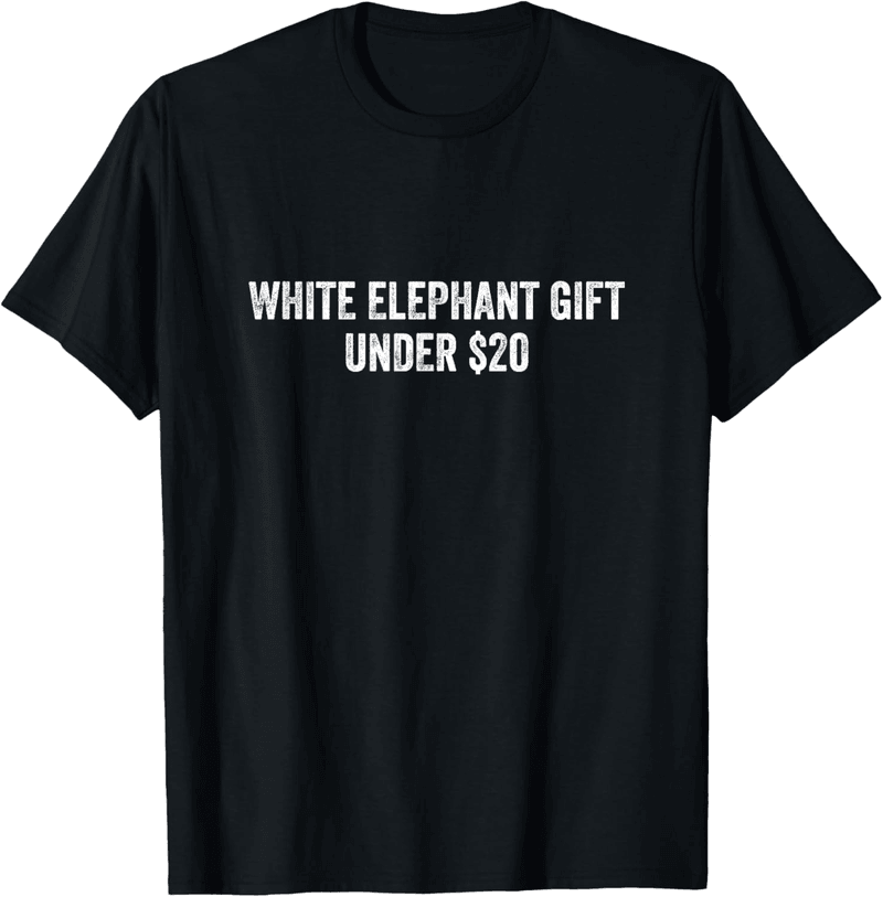 White Elephant T-Shirt Under $20