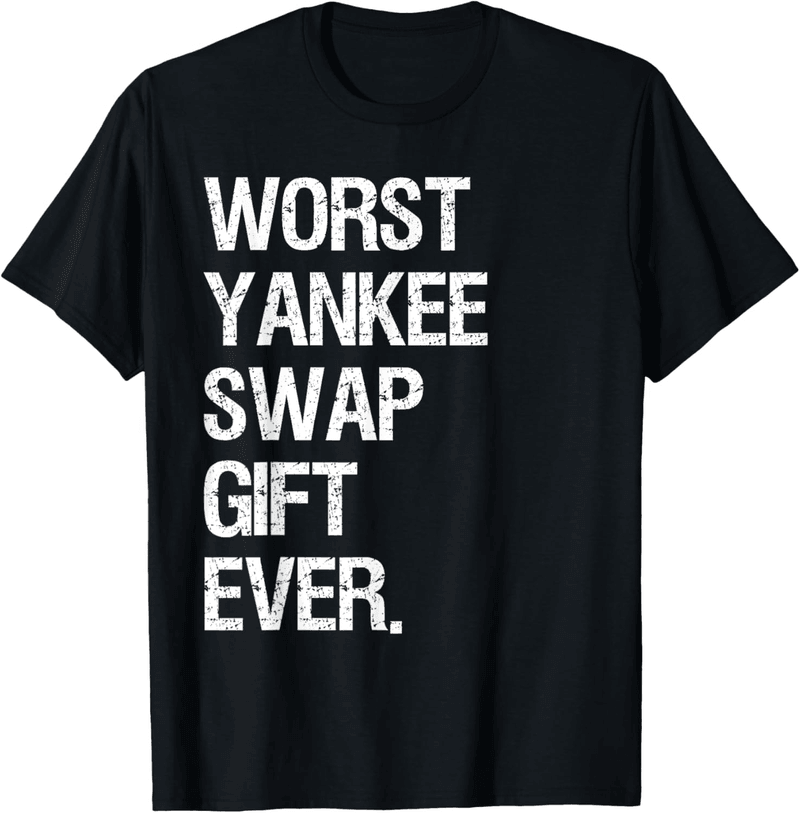 Yankee Swap Novelty T-Shirt