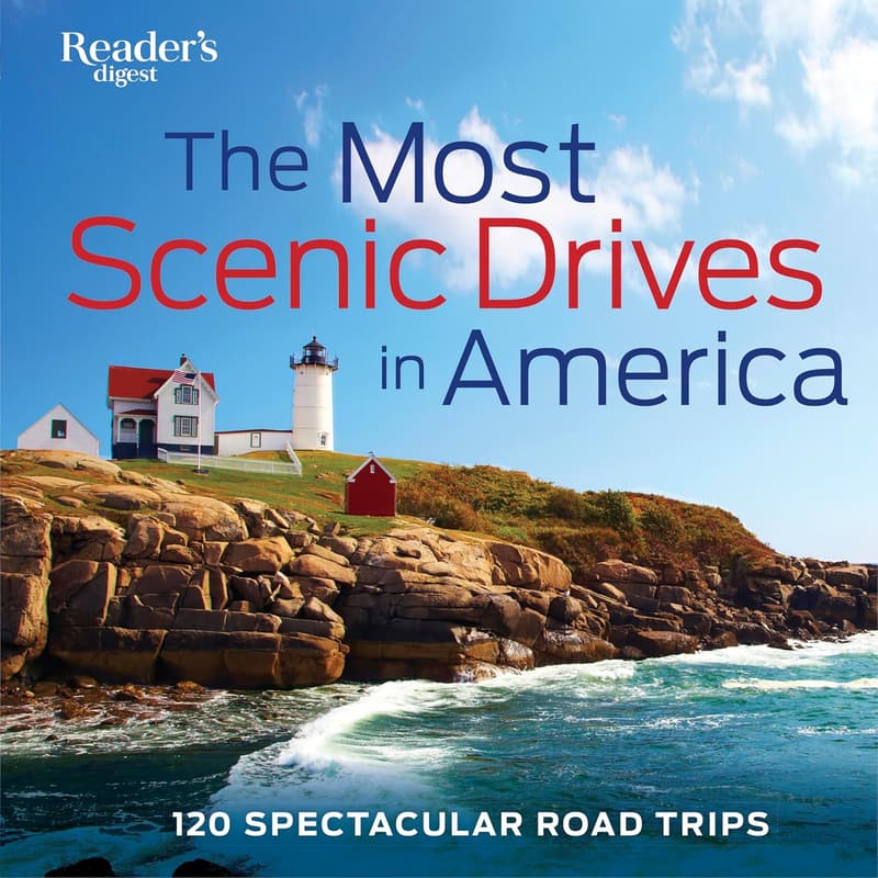 Scenic Drives Guide: 120 Breathtaking U.S. Road Trips