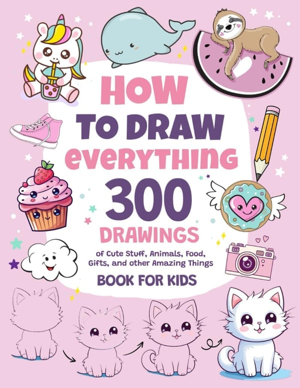 Drawing Book for Kids: 300 Cute Animal & Food Illustrations