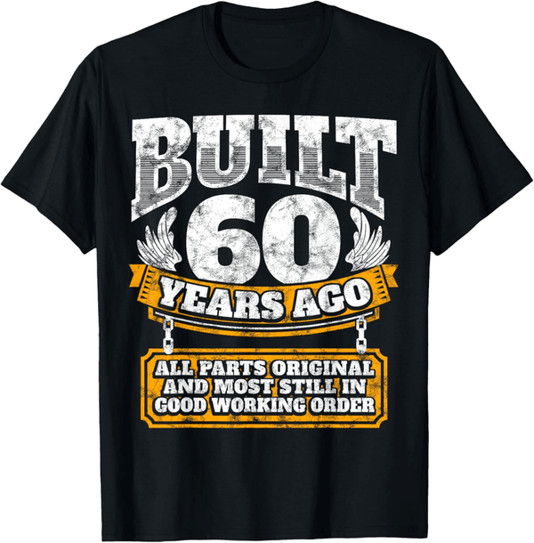 60th Birthday Joke T-Shirt - Funny Gift for Men and Women