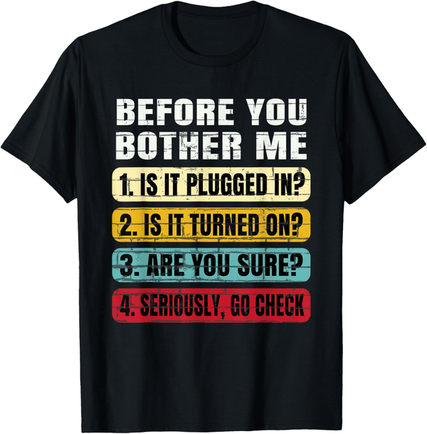 Technical Support Gift T-Shirt for IT Professionals