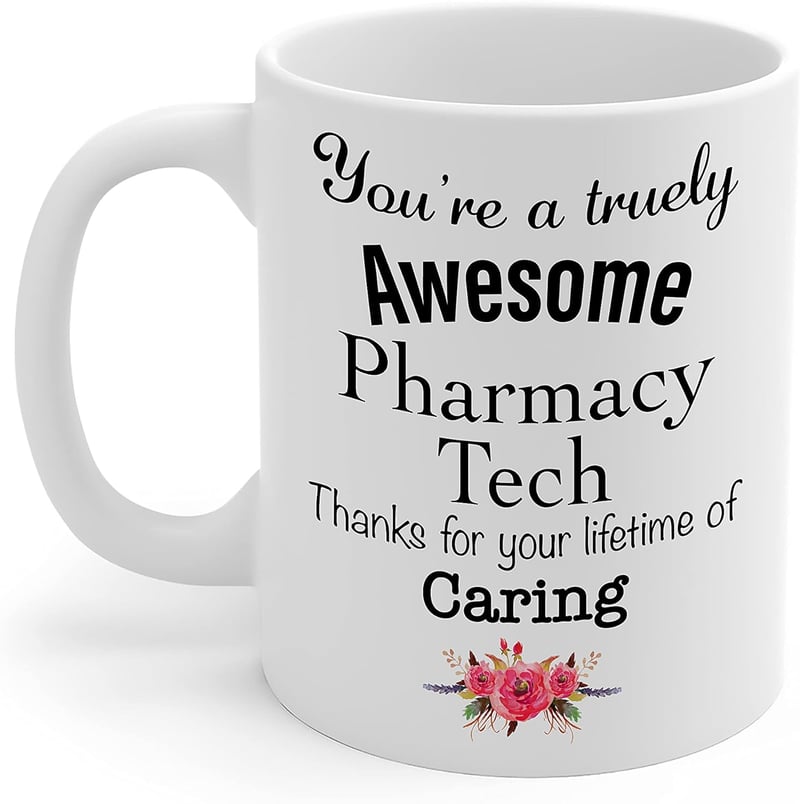 Pharmacy Tech Appreciation Mug - You're Awesome - 11oz