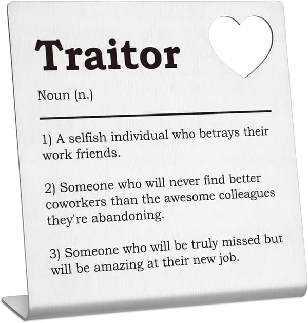 Coworker Farewell Gift - Funny Traitor Desk Sign