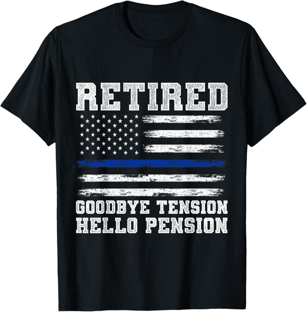 Funny Retirement T-Shirt for Retired Policeman
