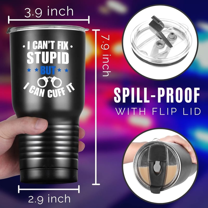Funny 30 oz Stainless Steel Tumbler for Police Officers