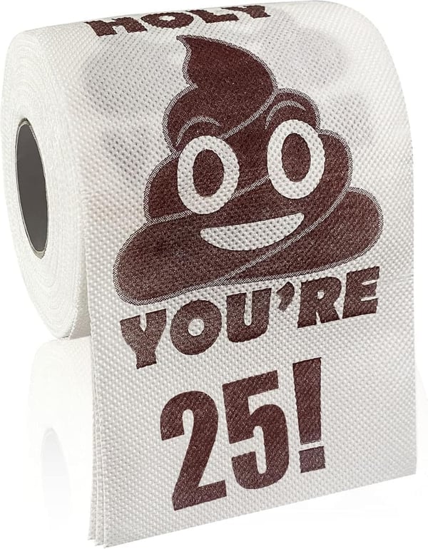 25th Birthday Funny Toilet Paper Roll Gag Gift for Him/Her