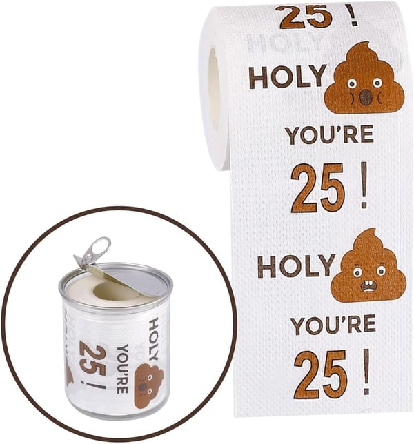 25th Birthday Funny Toilet Paper Roll - Gag Gift for Him & Her