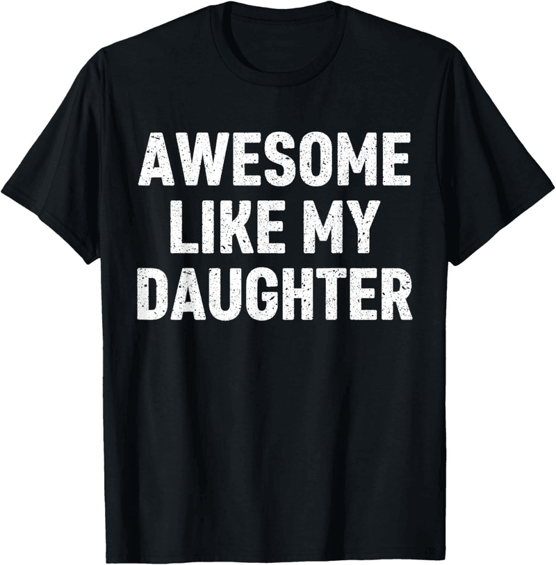 Funny Father's Day T-Shirt for Dad - 