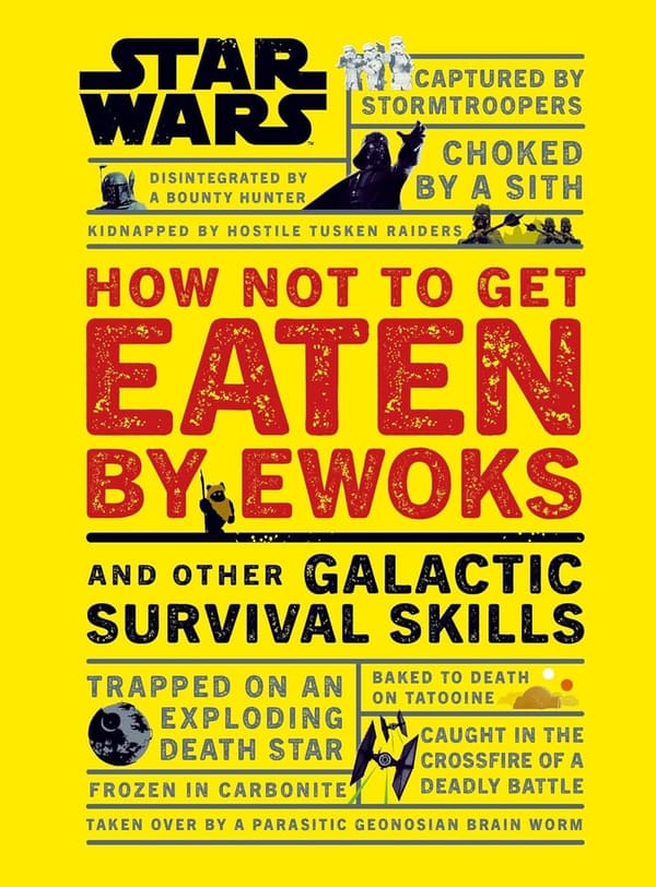 Galactic Survival Skills: How Not to Get Eaten by Ewoks