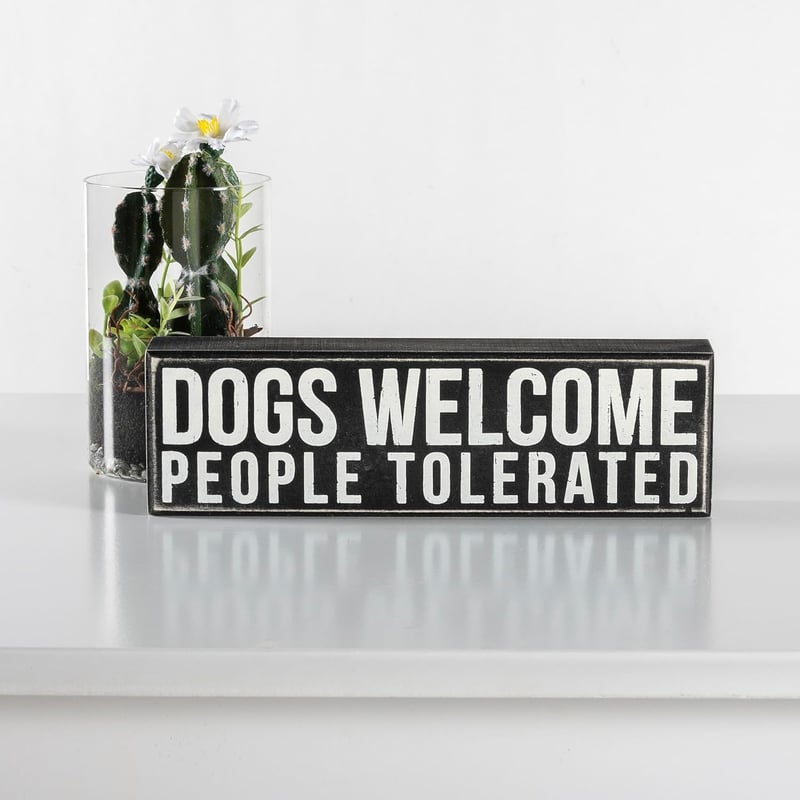 Rustic Wooden Sign - 'Dogs Welcome, People Tolerated' 5