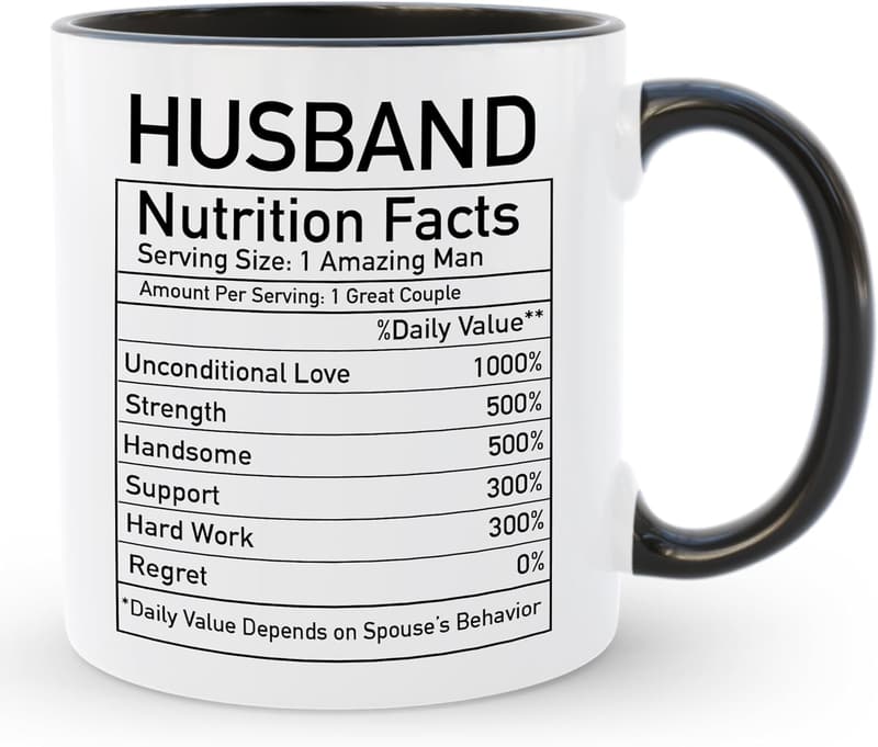 Birthday Gift: Husband Coffee Mug with Nutrition Facts, 11 Oz