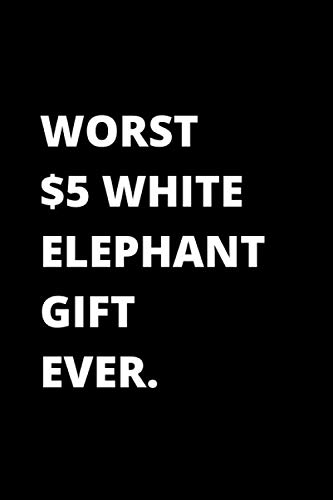 Worst $5 White Elephant Gift Ever: 6x9 Lined Journal