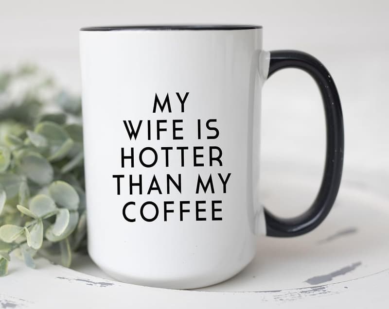 Funny Husband Mug - Unique Valentine's Day Gift for Him
