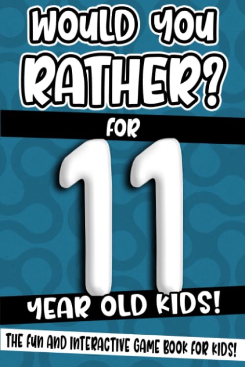 Would You Rather? Interactive Game Book for 11-Year-Olds