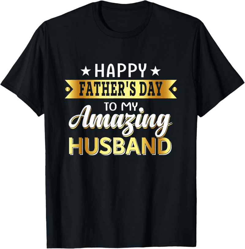 Happy Father's Day T-Shirt for Husband