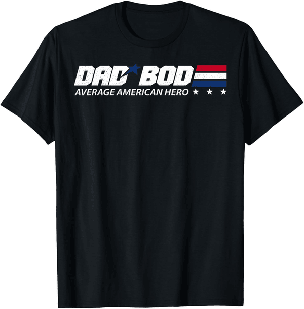 Average American Hero T-Shirt for Dad