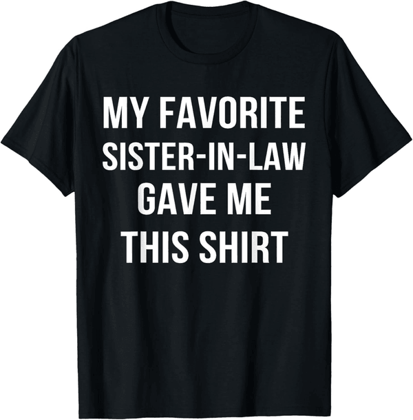 Sister-in-Law Birthday Gift T-Shirt