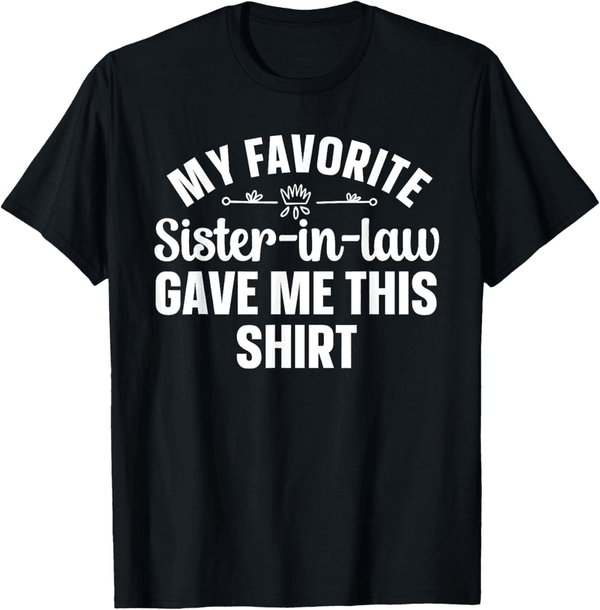 Brother-in-Law T-Shirt from Sister-in-Law