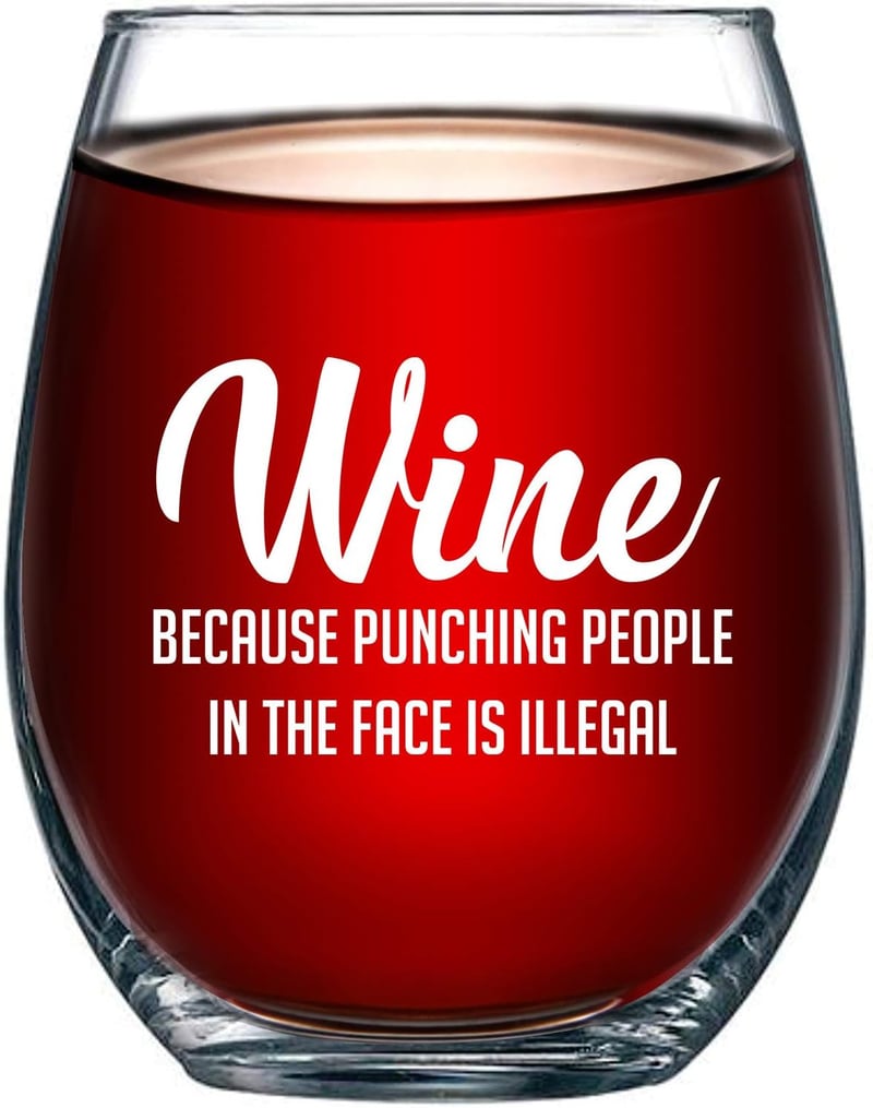 Funny 15oz Wine Glass - Unique Gift for Birthdays