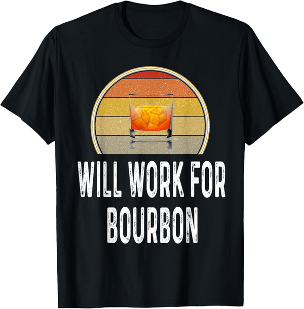 Funny Employee T-Shirt for Bourbon Lovers