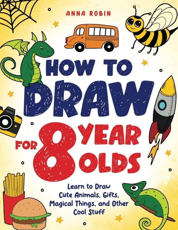 Learn to Draw Cute Animals & Nourriture: Kids' Guide for Age 8
